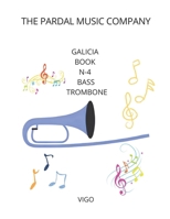 GALICIA BOOK N-4 BASS TROMBONE: VIGO B096HYCNCN Book Cover