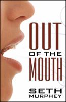 Out of the Mouth 0741450100 Book Cover