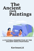 A Cultural Perspective of the Ancient Rock Paintings 3474479466 Book Cover