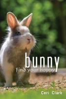 Bunny Find Your Hoppy: A Disguised Password Book and Personal Internet Address Log for Rabbit Lovers 1680630407 Book Cover