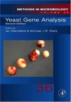Methods in Microbiology, Volume 36: Yeast Gene Analysis 0123694787 Book Cover