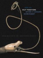 Thin Ice: Inuit Traditions within a Changing Environment 0944722334 Book Cover