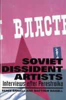 Soviet Dissident Artists: Interviews After Perestroika 0813522234 Book Cover