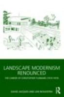 Landscape Modernism Renounced: The Career of Christopher Tunnard 0415497221 Book Cover