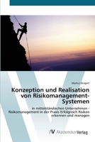 Konzeption und Realisation von Risikomanagement-Systemen: in mittelständischen Unternehmen - Risikomanagement in der Praxis Erfolgreich Risiken erkennen und managen 3639430034 Book Cover