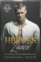 HEROES Lance: An Instalove Enemies to Lovers Military Romance B09TDSCD5Q Book Cover