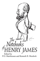 The Notebooks of Henry James 0226511049 Book Cover