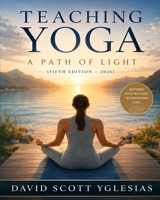 Teaching Yoga - A Path of Light B0F84HWR8P Book Cover
