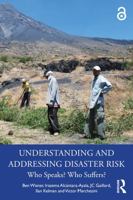 Understanding and Addressing Disaster Risk: Who Speaks? Who Suffers? 103227445X Book Cover