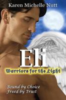 Eli: Warriors for the Light 1453699279 Book Cover
