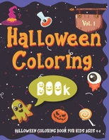 Halloween Coloring BOOk For Kids Ages 4-8: Volume I - Cute Coloring Book for Toddlers and Kids (Halloween Books For Kids) B08JF5M5T5 Book Cover