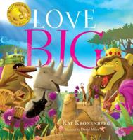 Love Big 1626346003 Book Cover