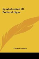 Symbolization Of Zodiacal Signs 1162905506 Book Cover