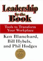 Leadership by the Book: Tools to Transform Your Workplace 1578563089 Book Cover