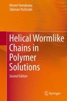 Helical Wormlike Chains in Polymer Solutions 3662487144 Book Cover