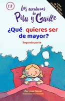 ¿Qué quieres ser de mayor? Segunda parte.: Un cuento infantil para niños de 4 a 10 años. (Spanish Edition) B0FPC8SHVD Book Cover