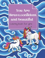 you are brave, confident and beautiful: coloring book for girls B08D55MY9T Book Cover