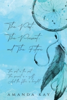 The Past, The Present, The Future B08R99F8GR Book Cover