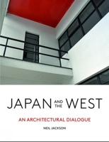 Japan and the West: An Architectural Dialogue 1848222963 Book Cover