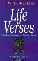 Life Verses: The Bible's Impact on Famous Lives (Great Text Series) Vol 1 0825421675 Book Cover