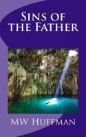 Sins of the Fathers 1494247445 Book Cover