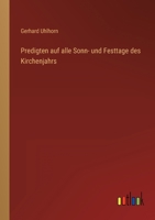 Predigten auf alle Sonn- und Festtage des Kirchenjahrs 336840556X Book Cover