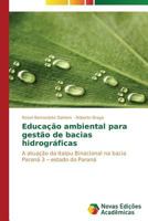 Educacao Ambiental Para Gestao de Bacias Hidrograficas 3639695275 Book Cover