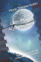 Lilith-Mond-Agenda 2021: Spatak - das mystische Lichtschwert im Tyrkreis 3906176894 Book Cover