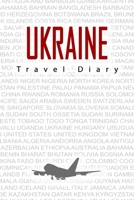 Ukraine Travel Diary: Travel and vacation diary for Ukraine. A logbook with important pre-made pages and many free sites for your travel memories. For a present, notebook or as a parting gift 1698837224 Book Cover