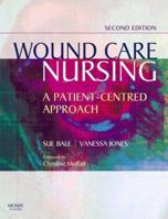 Wound Care Nursing: A Patient-Centered Approach 0723433445 Book Cover