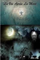 La Vie Apres La Mort ... 1537527347 Book Cover