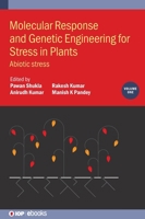 Molecular Response and Genetic Engineering for Stress in Plants, Volume 1: Abiotic stress 0750349190 Book Cover