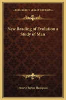 New Reading of Evolution a Study of Man 0766129802 Book Cover
