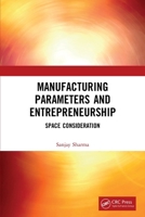 Manufacturing Parameters and Entrepreneurship: Space Consideration 0367619369 Book Cover