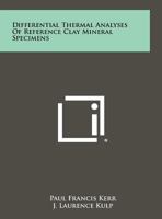 Differential Thermal Analyses of Reference Clay Mineral Specimens 1258394987 Book Cover