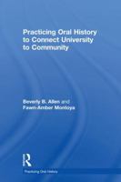 Practicing Oral History to Connect University to Community 1138605476 Book Cover