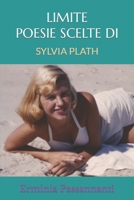 LIMITE POESIE SCELTE DI SYLVIA PLATH: 15 POESIE IN TRADUZIONE ITALIANA 1973591553 Book Cover