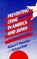 Preventing Crime in America and Japan: A Comparative Study: A Comparative Study 0873327896 Book Cover
