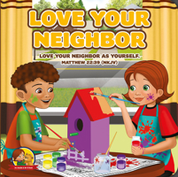 Love Your Neighbour: An Amalie & MR B Book 1942214014 Book Cover