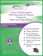 Learn To Read English With Directions In Chinese Classwork: Black and White Edition 1945738294 Book Cover