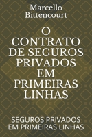 O Contrato de Seguros Privados Em Primeiras Linhas: Seguros Privados Em Primeiras Linhas 1976765293 Book Cover