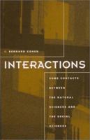 Interactions: Some Contacts between the Natural Sciences and the Social Sciences 0262531240 Book Cover
