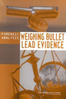 Forensic Analysis: Weighing Bullet Lead Evidence 0309090792 Book Cover