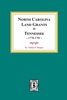 North Carolina Land Grants in Tennessee, 1778-1791 0893082058 Book Cover