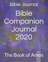 Bible Companion Journal 2020: The Book of Amos 170636251X Book Cover