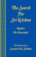 Search For Sri Krishna: Reality The Beautiful 1539163598 Book Cover