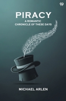 "Piracy" A Romantic Chronicle Of These Days 9371812109 Book Cover