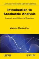 Introduction to Stochastic Analysis: Integrals and Differential Equations 1848213115 Book Cover