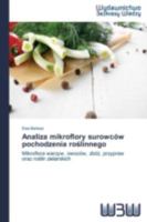 Analiza Mikroflory Surowcow Pochodzenia Ro Linnego 3639890027 Book Cover