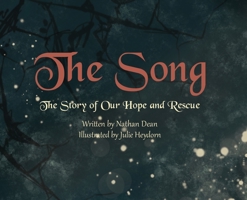 The Song: The Story of Our Hope and Rescue 0578763494 Book Cover